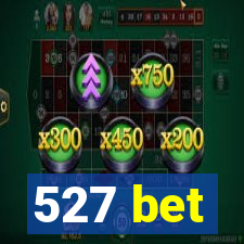 527 bet